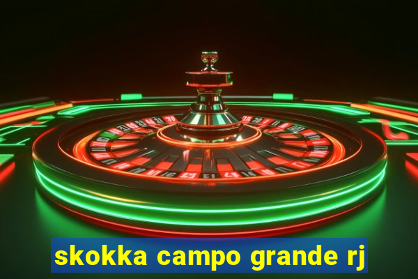 skokka campo grande rj